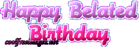 Happy Belated Birthday