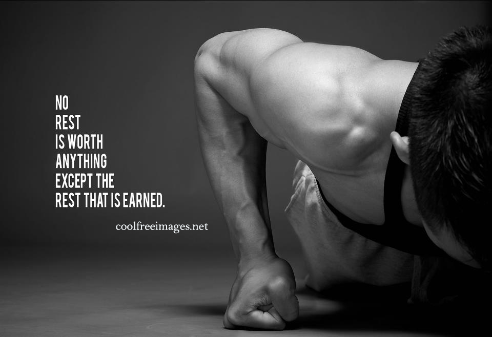 No rest is worth anything except the rest that is earned - Best Inspirational Sports Quotes