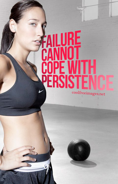 Failure cannot cope with persistence - Best Inspirational Sports Quotes